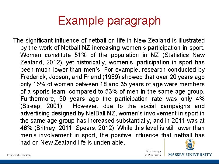 Example paragraph The significant influence of netball on life in New Zealand is illustrated