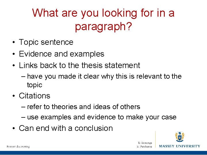 What are you looking for in a paragraph? • Topic sentence • Evidence and