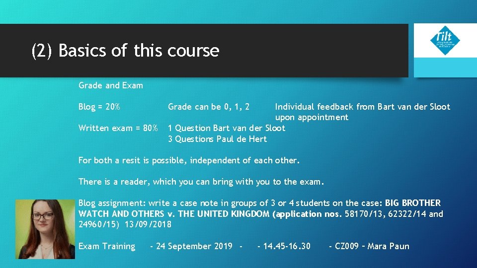 (2) Basics of this course Grade and Exam Blog = 20% Grade can be (2) Basics of this course Grade and Exam Blog = 20% Grade can be