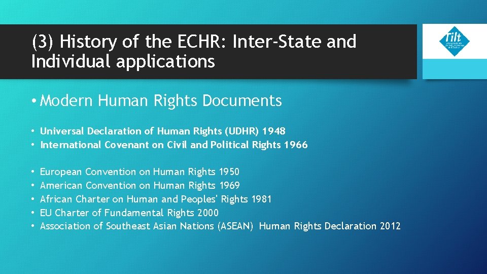 (3) History of the ECHR: Inter-State and Individual applications • Modern Human Rights Documents (3) History of the ECHR: Inter-State and Individual applications • Modern Human Rights Documents