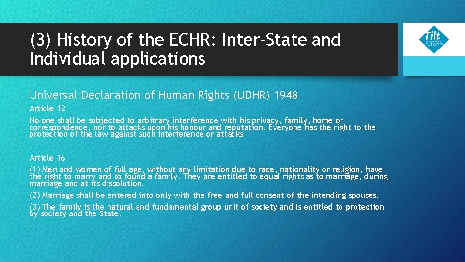 (3) History of the ECHR: Inter-State and Individual applications Universal Declaration of Human Rights (3) History of the ECHR: Inter-State and Individual applications Universal Declaration of Human Rights