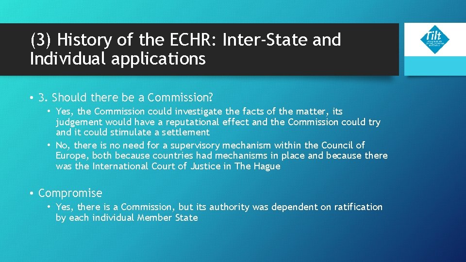 (3) History of the ECHR: Inter-State and Individual applications • 3. Should there be (3) History of the ECHR: Inter-State and Individual applications • 3. Should there be