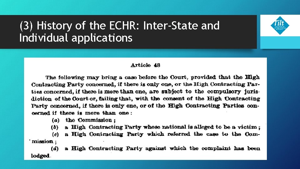 (3) History of the ECHR: Inter-State and Individual applications (3) History of the ECHR: Inter-State and Individual applications