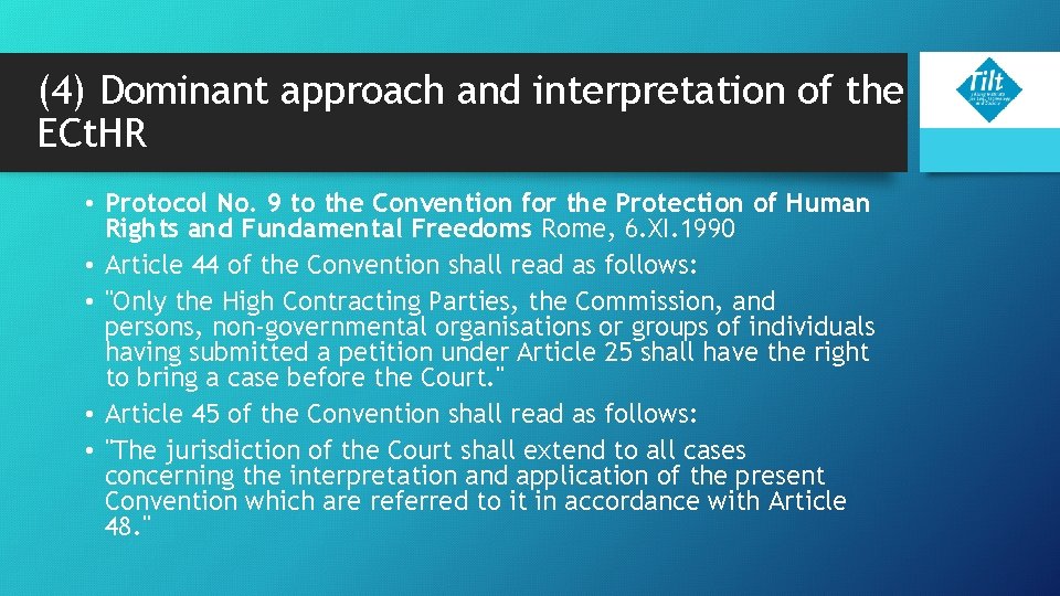 (4) Dominant approach and interpretation of the ECt. HR • Protocol No. 9 to (4) Dominant approach and interpretation of the ECt. HR • Protocol No. 9 to