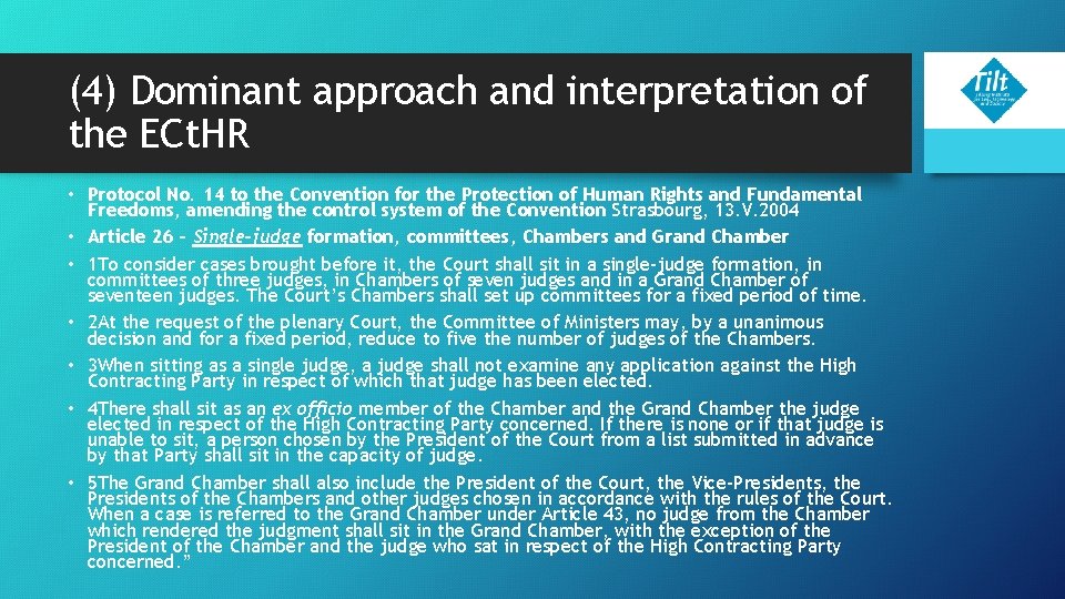 (4) Dominant approach and interpretation of the ECt. HR • Protocol No. 14 to (4) Dominant approach and interpretation of the ECt. HR • Protocol No. 14 to