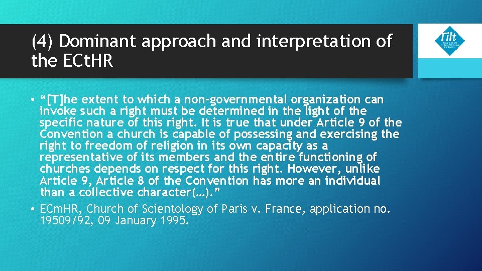 (4) Dominant approach and interpretation of the ECt. HR • “[T]he extent to which