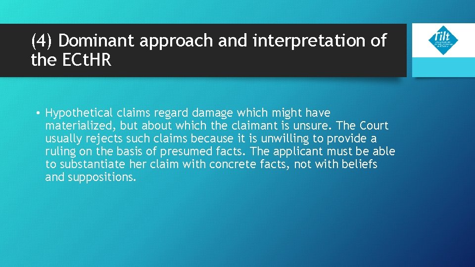 (4) Dominant approach and interpretation of the ECt. HR • Hypothetical claims regard damage (4) Dominant approach and interpretation of the ECt. HR • Hypothetical claims regard damage