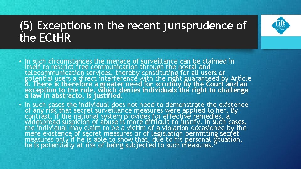 (5) Exceptions in the recent jurisprudence of the ECt. HR • In such circumstances (5) Exceptions in the recent jurisprudence of the ECt. HR • In such circumstances