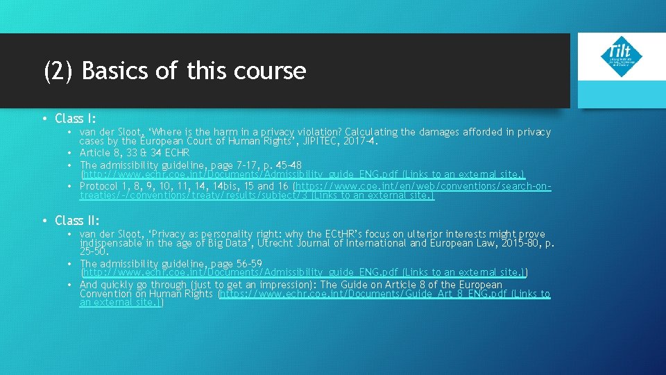 (2) Basics of this course • Class I: • van der Sloot, ‘Where is (2) Basics of this course • Class I: • van der Sloot, ‘Where is