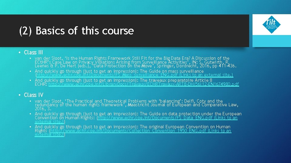 (2) Basics of this course • Class III • van der Sloot, ‘Is the (2) Basics of this course • Class III • van der Sloot, ‘Is the