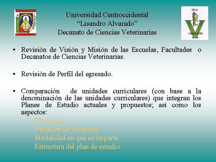 Universidad Centroccidental “Lisandro Alvarado” Decanato de Ciencias Veterinarias • Revisión de Visión y Misión