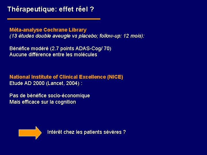 Thérapeutique: effet réel ? Méta-analyse Cochrane Library (13 études double aveugle vs placebo; follow-up: