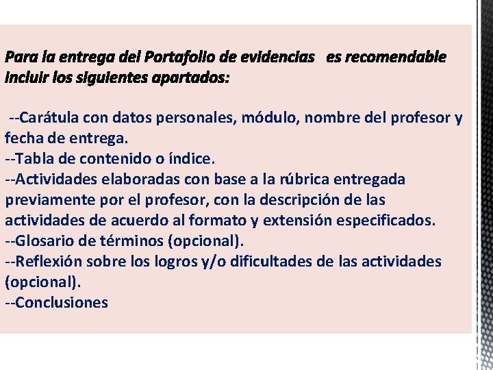  --Carátula con datos personales, módulo, nombre del profesor y fecha de entrega. --Tabla