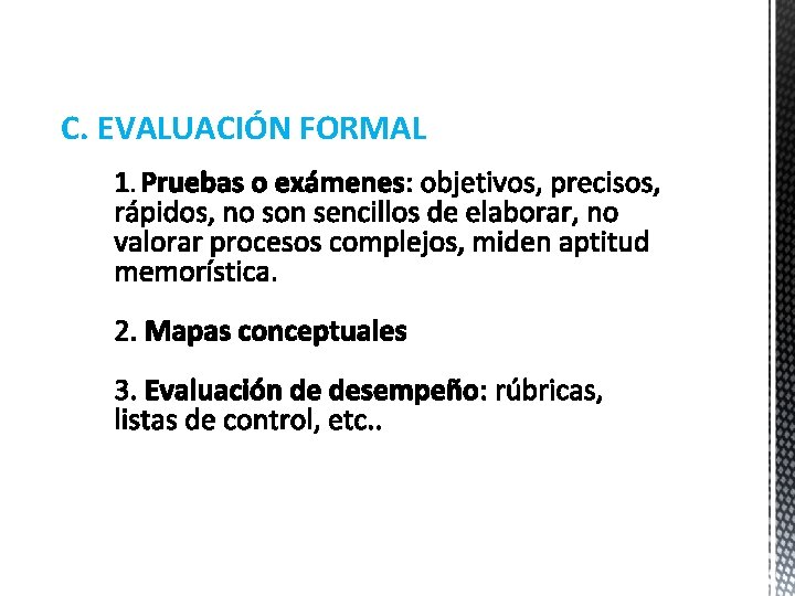 C. EVALUACIÓN FORMAL 