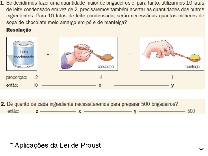 * Aplicações da Lei de Proust 70/71 