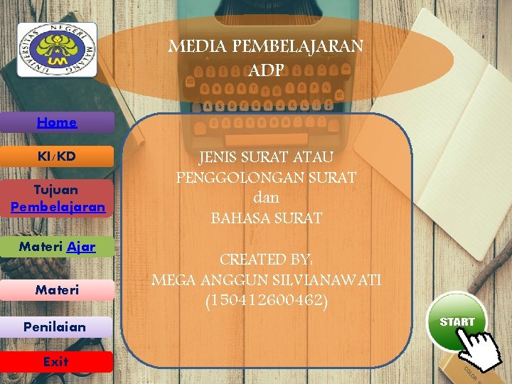 MEDIA PEMBELAJARAN ADP Home KI/KD Tujuan Pembelajaran Materi Ajar Materi Penilaian Exit JENIS SURAT