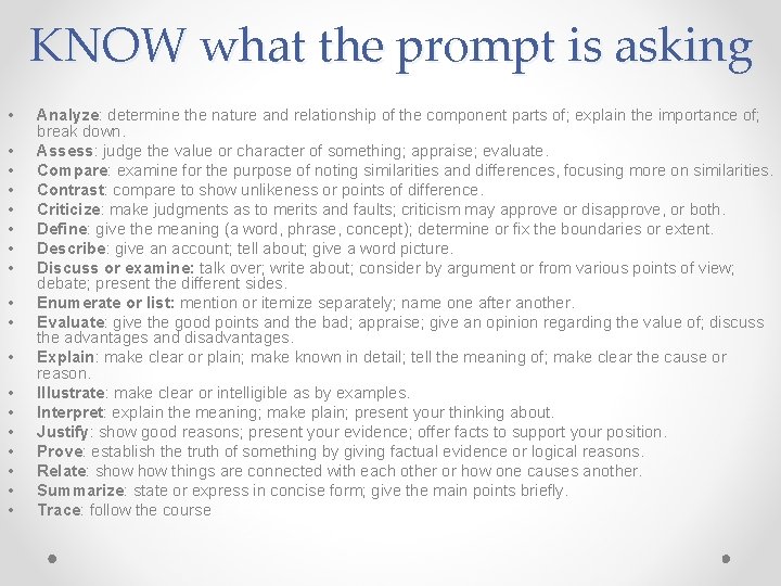 KNOW what the prompt is asking • • • • • Analyze: determine the
