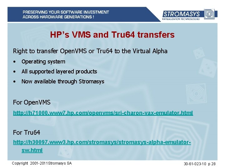HP’s VMS and Tru 64 transfers Right to transfer Open. VMS or Tru 64