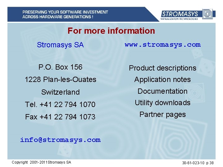 For more information Stromasys SA www. stromasys. com P. O. Box 156 Product descriptions