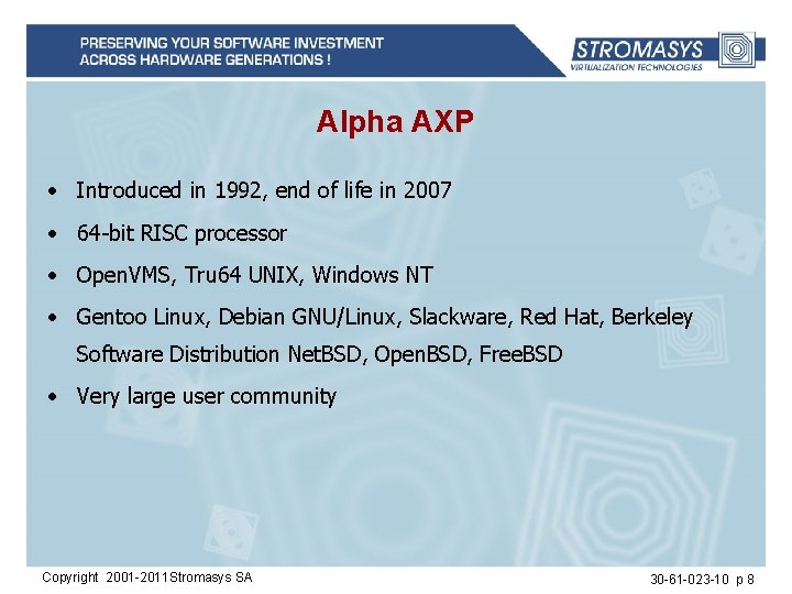 Alpha AXP • Introduced in 1992, end of life in 2007 • 64 -bit