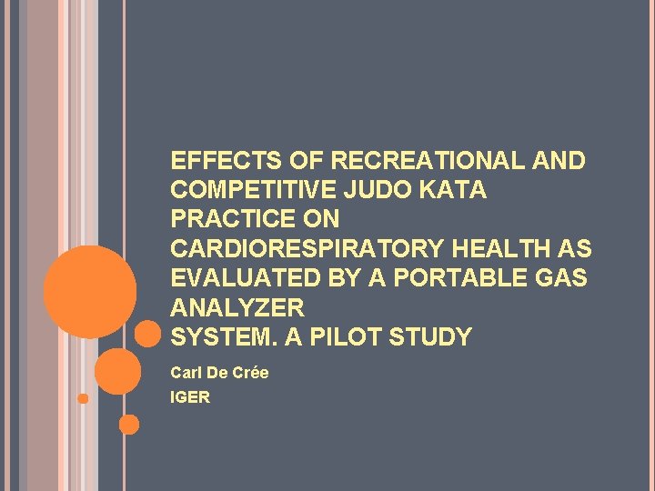 EFFECTS OF RECREATIONAL AND COMPETITIVE JUDO KATA PRACTICE ON CARDIORESPIRATORY HEALTH AS EVALUATED BY