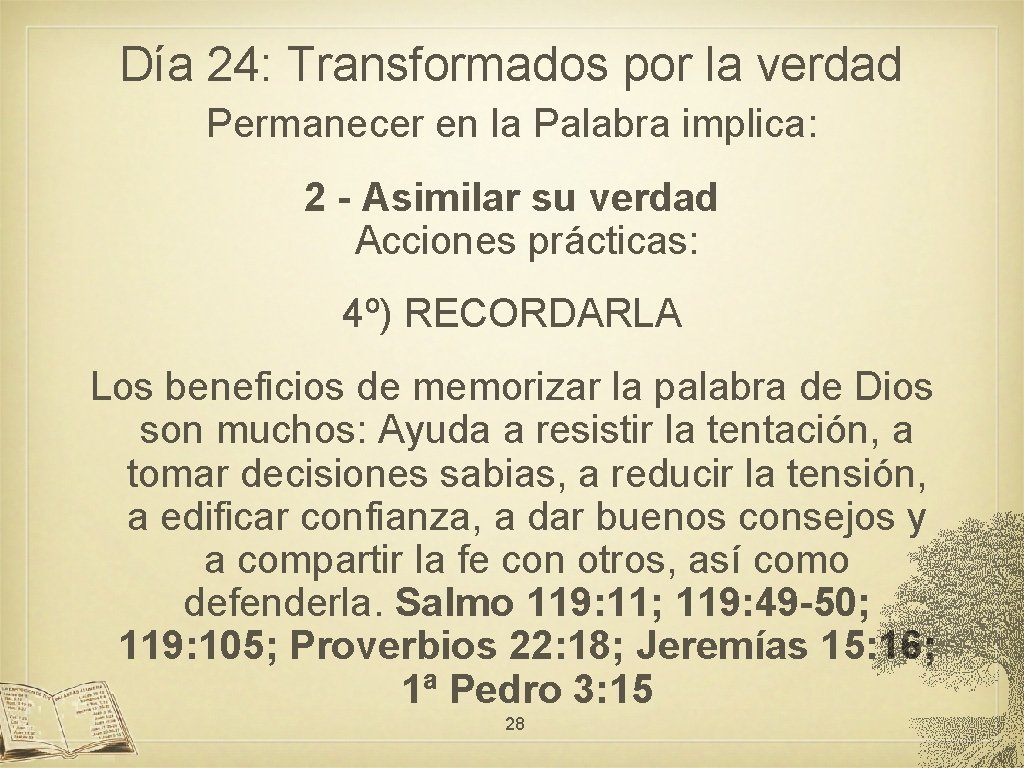 Día 24: Transformados por la verdad Permanecer en la Palabra implica: 2 - Asimilar