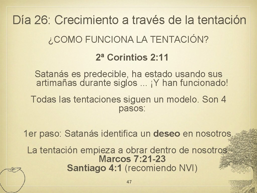 Día 26: Crecimiento a través de la tentación ¿COMO FUNCIONA LA TENTACIÓN? 2ª Corintios