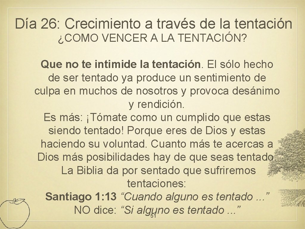 Día 26: Crecimiento a través de la tentación ¿COMO VENCER A LA TENTACIÓN? Que