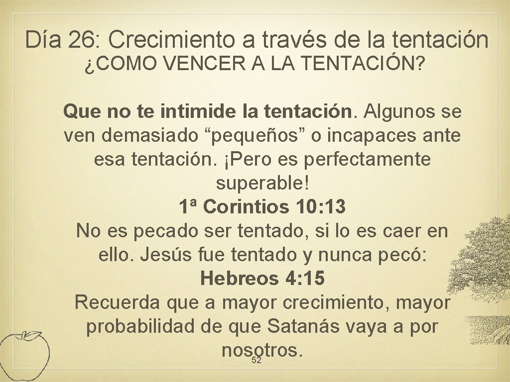 Día 26: Crecimiento a través de la tentación ¿COMO VENCER A LA TENTACIÓN? Que