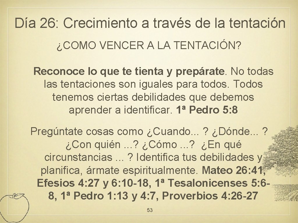 Día 26: Crecimiento a través de la tentación ¿COMO VENCER A LA TENTACIÓN? Reconoce