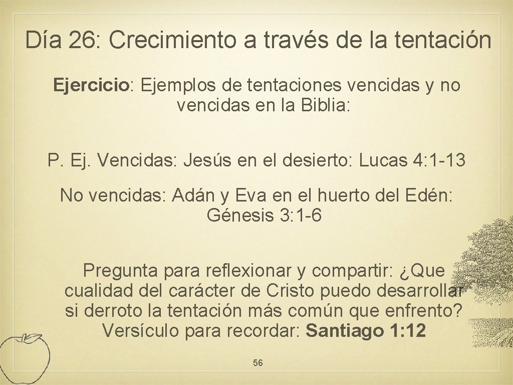 Día 26: Crecimiento a través de la tentación Ejercicio: Ejemplos de tentaciones vencidas y