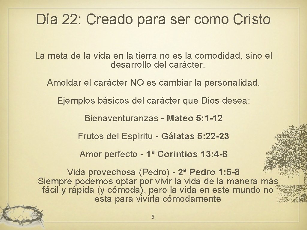 Día 22: Creado para ser como Cristo La meta de la vida en la