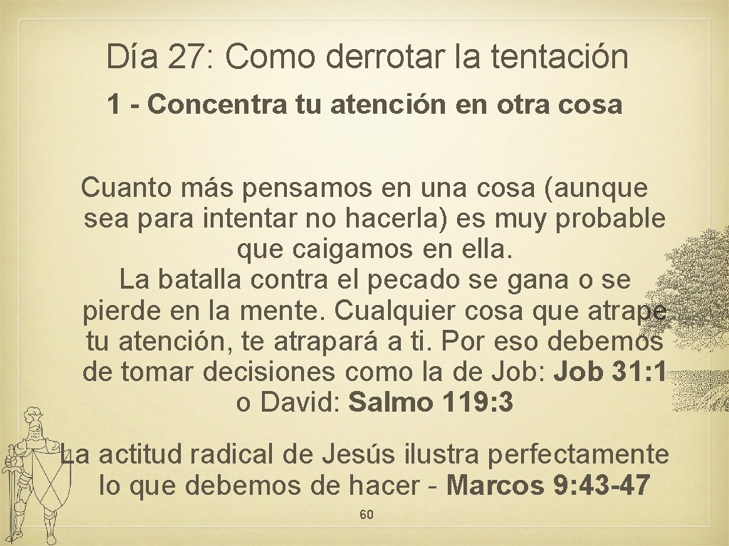 Día 27: Como derrotar la tentación 1 - Concentra tu atención en otra cosa