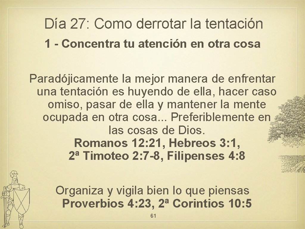 Día 27: Como derrotar la tentación 1 - Concentra tu atención en otra cosa