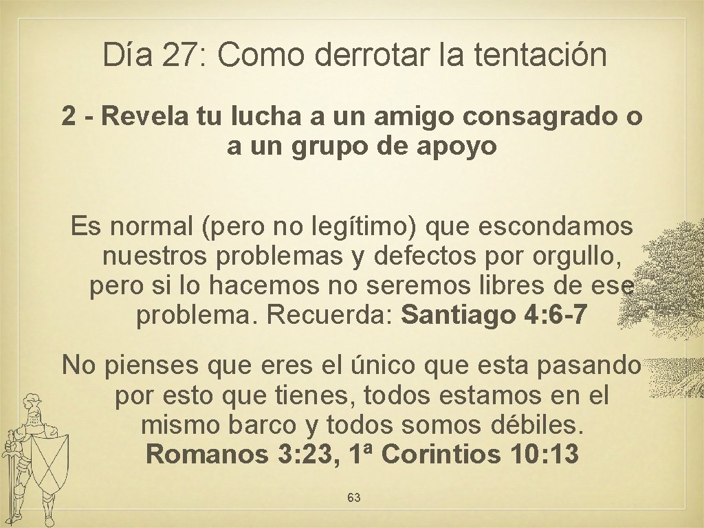 Día 27: Como derrotar la tentación 2 - Revela tu lucha a un amigo