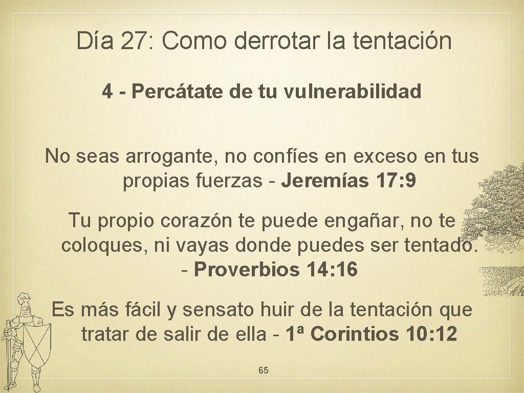 Día 27: Como derrotar la tentación 4 - Percátate de tu vulnerabilidad No seas