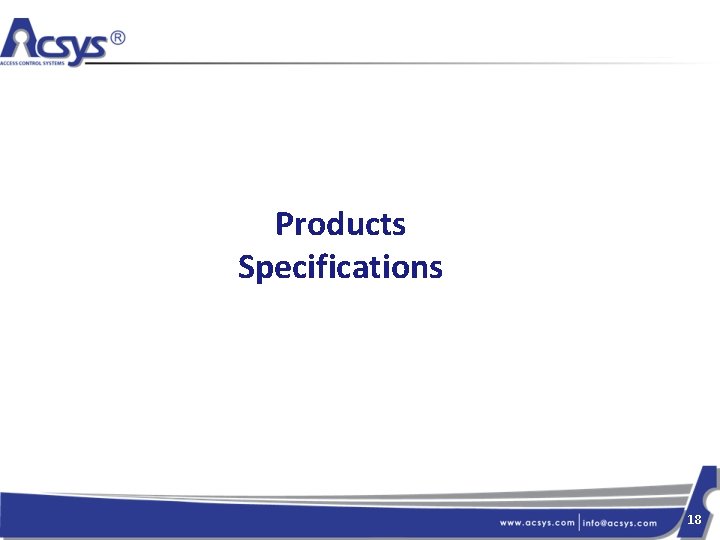 Products Specifications 18 