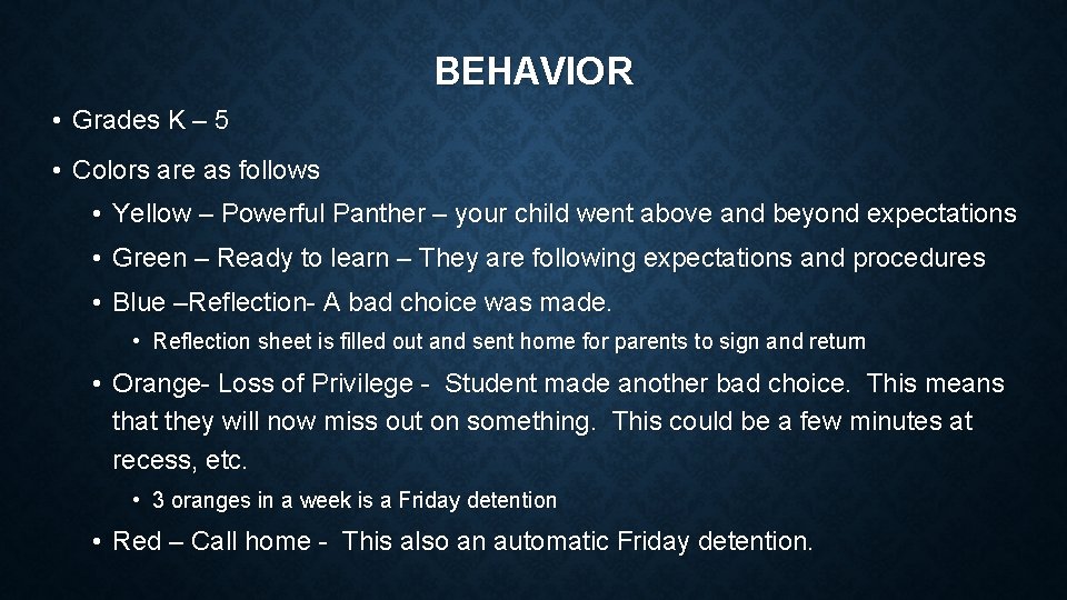 BEHAVIOR • Grades K – 5 • Colors are as follows • Yellow –