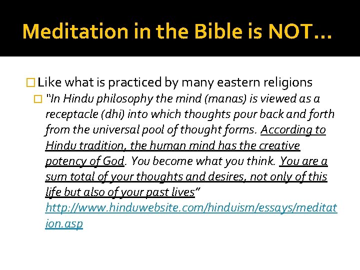 Meditation in the Bible is NOT… � Like what is practiced by many eastern