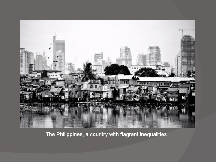 The Philippines, a country with flagrant inequalities 