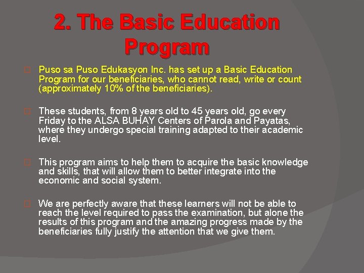 2. The Basic Education Program � Puso sa Puso Edukasyon Inc. has set up