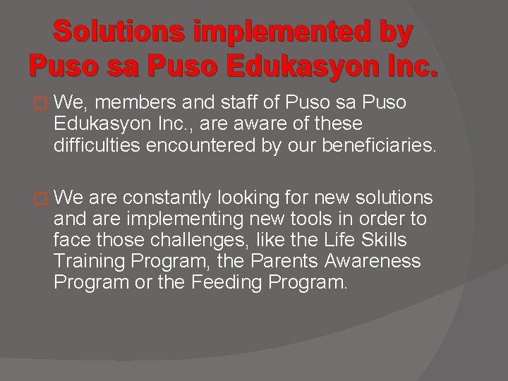 Solutions implemented by Puso sa Puso Edukasyon Inc. � We, members and staff of