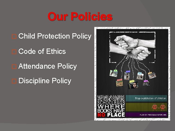 Our Policies � Child Protection Policy � Code of Ethics � Attendance Policy �