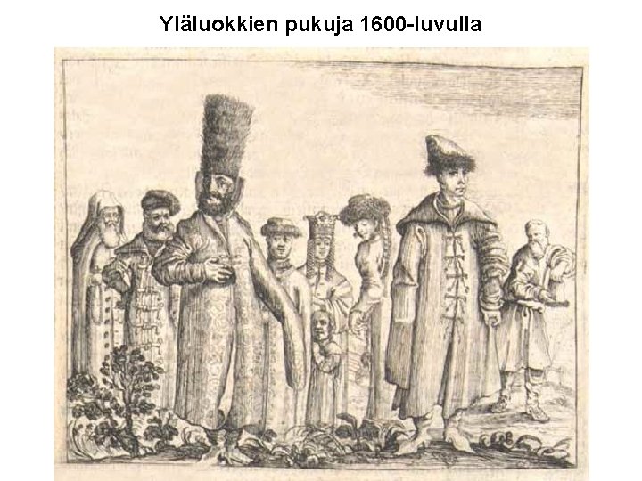 Yläluokkien pukuja 1600 -luvulla 