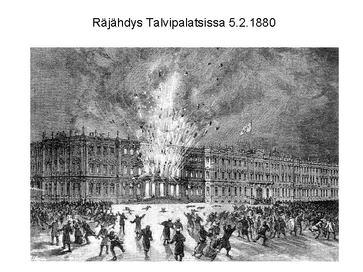 Räjähdys Talvipalatsissa 5. 2. 1880 