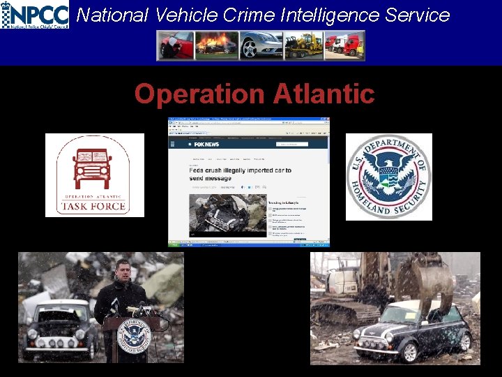 National Vehicle Crime Intelligence Service Operation Atlantic 