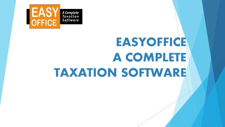 EASYOFFICE A COMPLETE TAXATION SOFTWARE 