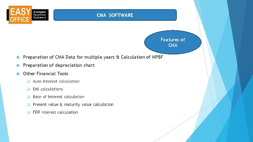 CMA SOFTWARE Features of CMA Preparation of CMA Data for multiple years & Calculation