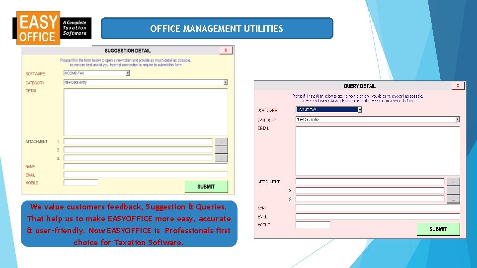 OFFICE MANAGEMENT UTILITIES We value customers feedback, Suggestion & Queries. That help us to