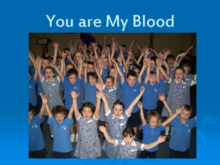 You are My Blood 